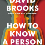 How to Know a Person The Art of Seeing Others Deeply and Being Deeply Seen Brooks David 9780593230060 Amorislab Academy Books